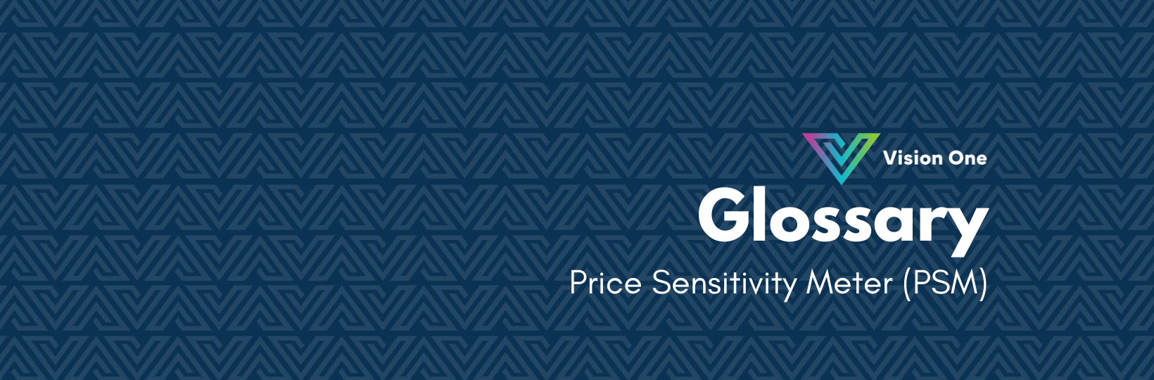Van Westendorp Price Sensitivity Meter (PSM) Explained