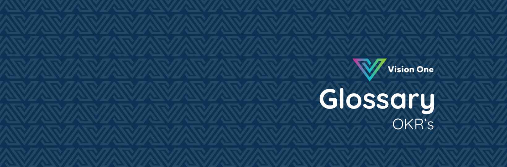 OKR Glossary - Objects and Key Results Explained